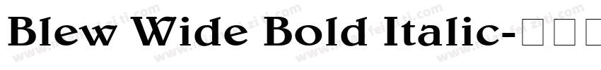 Blew Wide Bold Italic字体转换